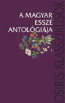 Domokos Mtys - A magyar essz antolgija I-II.