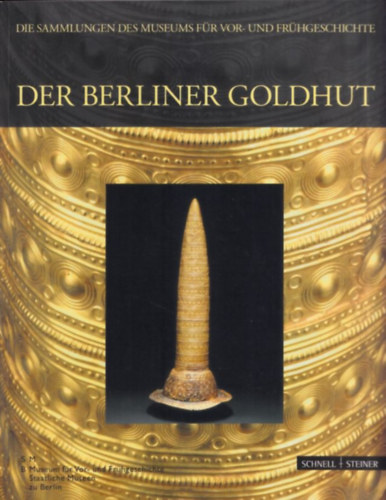 Wilfried Menghin - Der Berliner Goldhut
