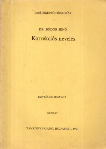 Dr. B�d�r Jen� - Korrekci�s nevel�s