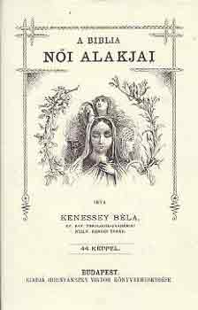 Kenessey Bla - A Biblia ni alakjai