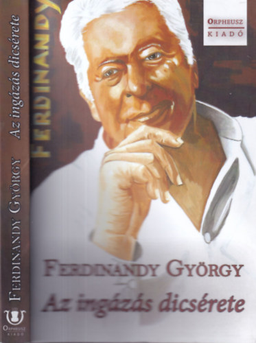 Ferdinandy Gy�rgy - Az ing�z�s dics�rete (dedik�lt)