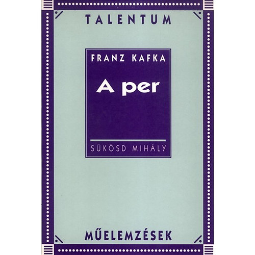 Sksd Mihly - Franz Kafka: A per - Melemzsek