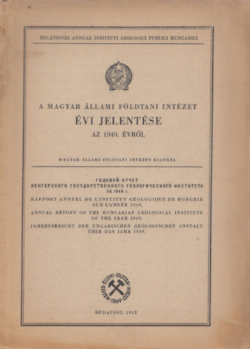 A Magyar llami Fldtani Intzet vi jelentse az 1949. vrl (kihajthat trkpmellkletekkel)