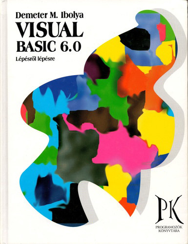 Demeter M. Ibolya - Visual Basic 6.0 - L�p�sr�l l�p�sre