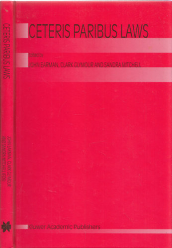 Clark Glymour, Sandra Mitchell John Earman - Ceteris Paribus Laws