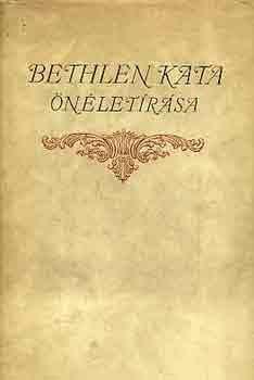 Bethlen Kata - Bethlen Kata önéletírása