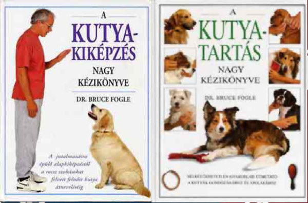Dr.Bruce Fogle - A kutyakikpzs nagy kziknyve + A kutyatarts nagy kziknyve ( 2 ktet )