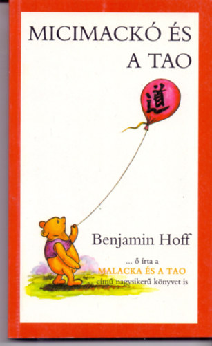 Benjamin Hoff - Micimackó és a Tao
