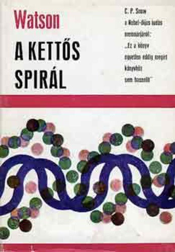 J. D. Watson - A kett�s spir�l