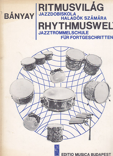 Bnyay Lajos - Ritmusvilg - jazzdobiskola haladk szmra