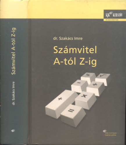 Szak�cs Imre Dr. - Sz�mvitel A-t�l Z-ig (8., �tdolgozott kiad�s)
