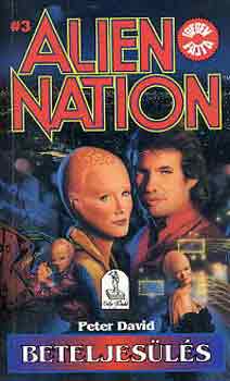 Peter David - ALien Nation 3: Beteljes�l�s