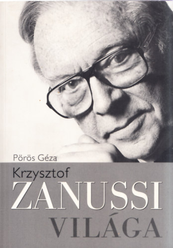 P�r�s G�za - Krzysztof Zanussi vil�ga (2� dedik�lt)