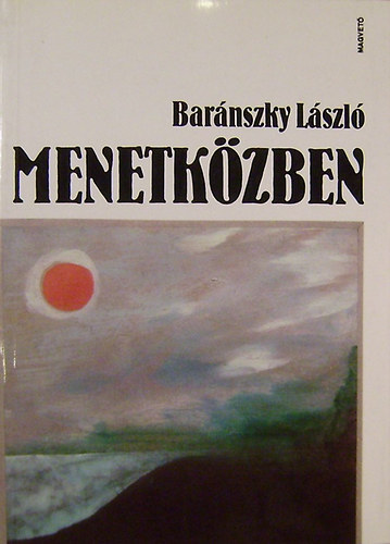 Barnszky Lszl - Menetkzben