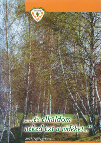 Burget Lajos (szerk.) - ,, ...s elkldm neked ezt a vidket...''
