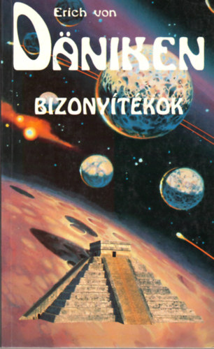 Erich Von Daniken - Bizonyítékok