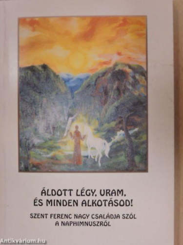 Reiner Margit Kl�ra - �ldott l�gy, Uram, �s minden alkot�sod!