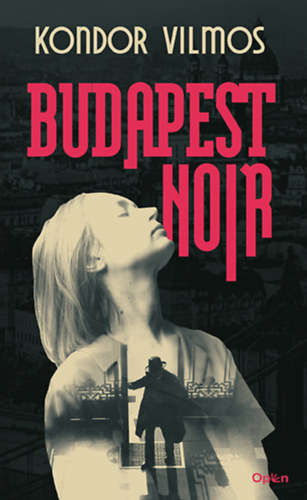 Kondor Vilmos - Budapest noir
