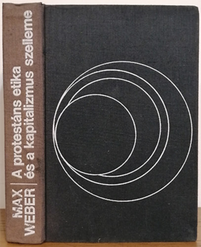 Max Weber - A protestns etika s a kapitalizmus szelleme