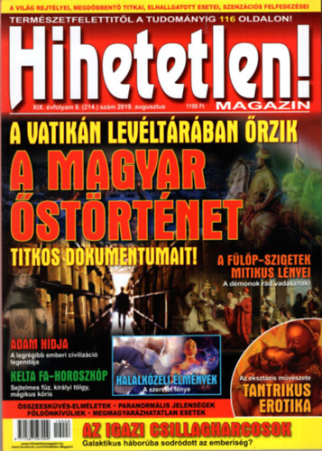 Kriston Endre  (szerk.) - Hihetetlen ! - Spiritualitstl a tudomnyig XIX.  vfolyam  2019 augusztus  214. sz.