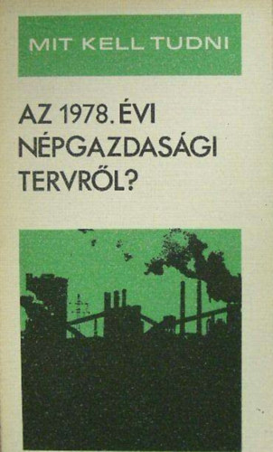 dr. dr. Garam Jzsef Bagota Bla - Mit kell tudni az 1978. vi npgazdasgi tervrl?