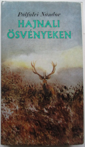 P�lfalvi N�ndor - Hajnali �sv�nyeken