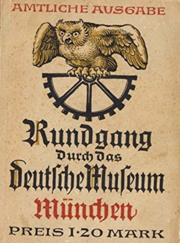 Dr. Ing. Hans Goetz - Rundgang durch das deutsche Museum M�nchen - Rundgang durch die Sammlungen