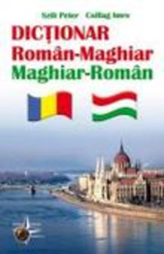 Szili Pter; Csillag Imre - Dictionar Roman-Maghiar, Maghiar-Roman