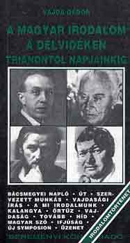 VAjda Gbor - A magyar irodalom a Dlvidken Trianontl napjainkig