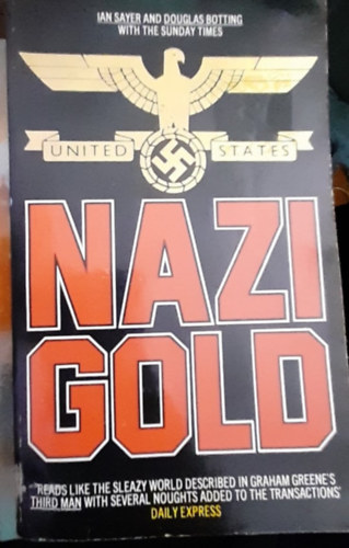 Ian Sayer Douglas Botting - Nazi Gold