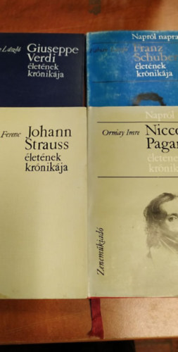 Esze Lszl, Ormay Imre, Brodszky Ferenc, Fbin Lszl - 4 db Naprl napra sorozat:Schubert,Paganini,Strauss,Verdi letnek krnikja