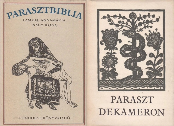Nagy Ilona Lammel Annam�ria - 2 db k�nyv a paraszti kult�r�r�l: Parasztbiblia - Magyar n�pi biblikus t�rt�netek + Paraszt dekameron - V�logat�s sz�ki tr�f�kb�l �s elbesz�l�sekb�l