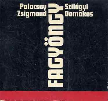 Palocsay Zs.-Szilgyi D. - Fagyngy