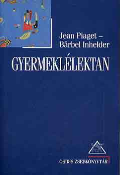 Inhelder, Brbel Jean Piaget - Gyermekllektan