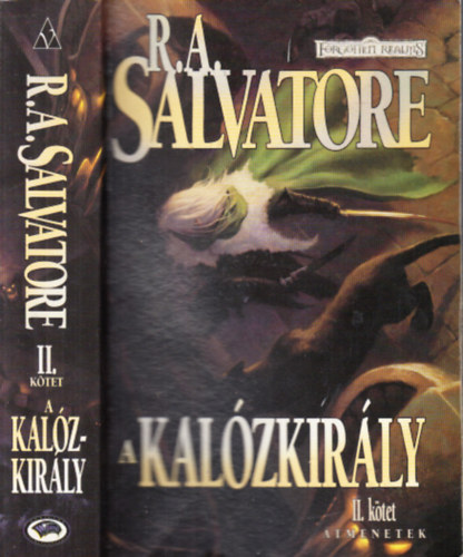 R. A. Salvatore - A Kalzkirly II.- tmenetek