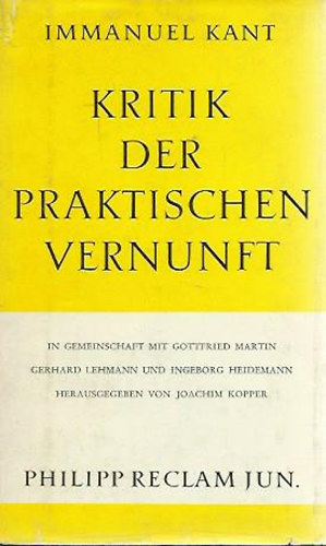 Immanuel Kant - Kritik der praktischen Vernunft