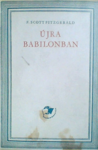 Francis Scott Fitzgerald - �jra Babilonban