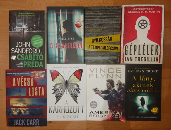Ian Tregillis, Kathryn Croft, Jack Carr, John Sandford, S. J. Kincaid, Minka Kent, Vince Flynn Hegyi Gyula - 8 lebilincselő thriller: Amerikai bérgyilkos, A leskelődő, A kárhozott, A csábító préda, A végső lista, A lány, akinek nincs múltja, Géplélek, Gyilkosság a templomlépcsőn