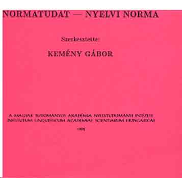 Szerk. Kemny Gbor - Normatudat - nyelvi norma