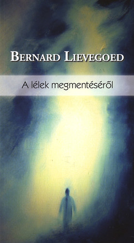 Bernard Lievegoed - A l�lek megment�s�r�l
