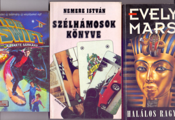 Victor Appleton-Nemere Istvn-Evelyn Marsh - 3 kalandregny: Tom Swift 1. A Fekete Srkny + Szlhmosok knyve + Hallos ragyogs