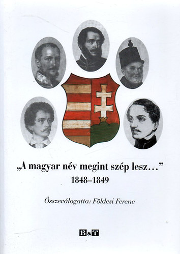 Földesi Ferenc (szerk.) - "A magyar név megint szép lesz..."
