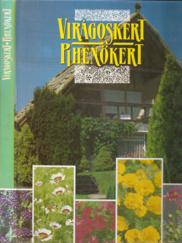 dr. Lelkes Lajos (szerk.) - Virágoskert - Pihenőkert (Negyedik kiadás.)