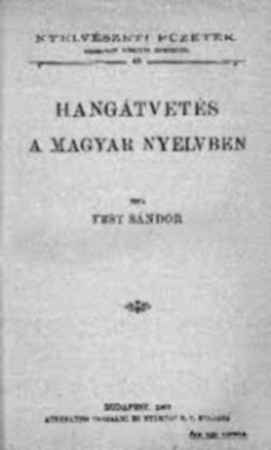 Fest S�ndor - Hang�tvet�s a magyar nyelvben