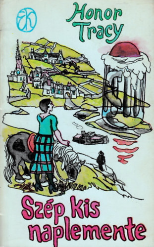 Honor Tracy - Sz�p kis naplemente (The Quiet End of Evening - Heged�s Istv�n illusztr�ci�ival)
