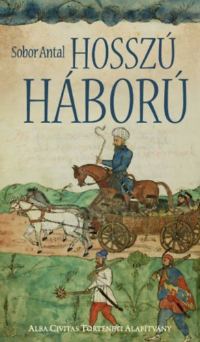 Sobor Antal - Hosszú Háború