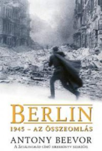 Antony Beevor - Berlin, 1945 - Az �sszeoml�s