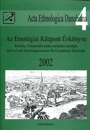 Liszka Jzsef - Az Etnolgiai Kzpont vknyve 2002
