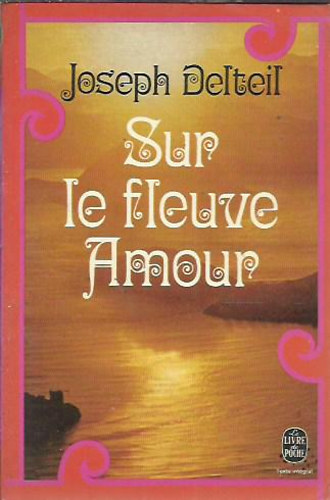 Joseph Delteil - Sur le fleuve Amour