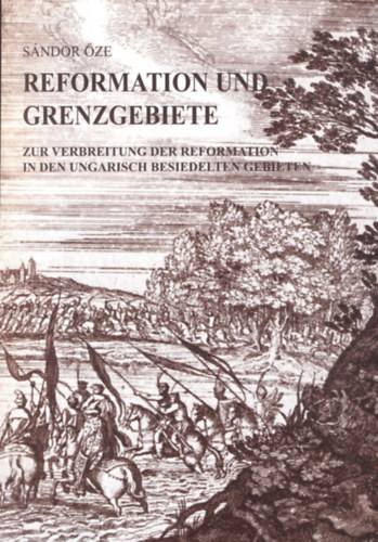 �ze S�ndor - Reformation und Grenzgebiete